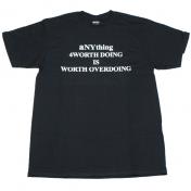【4WD-4WORTHDOING-】ANY THINGS 4 WORTH DOING TEE【BLK】